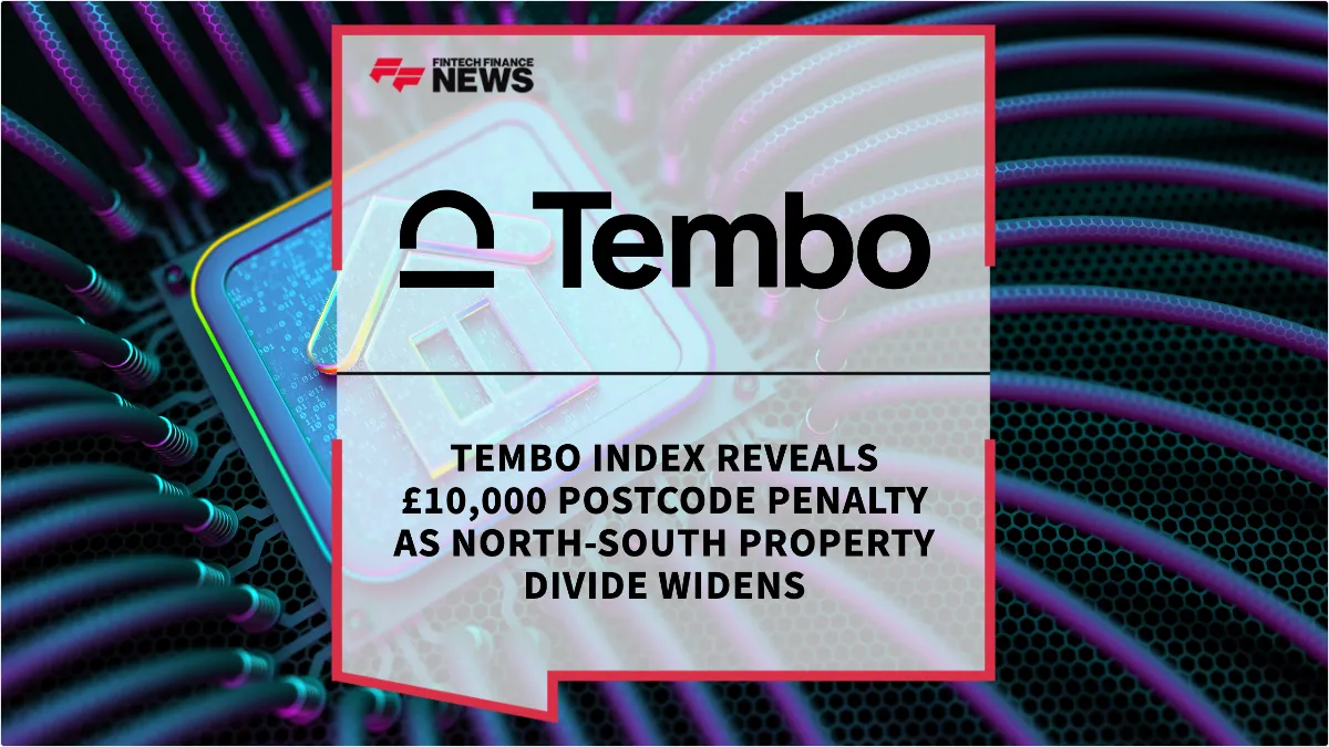 Press Release: Tembo Index Reveals £10,000 Postcode Penalty as North-South Property Divide Widens | Featured Image by FF News