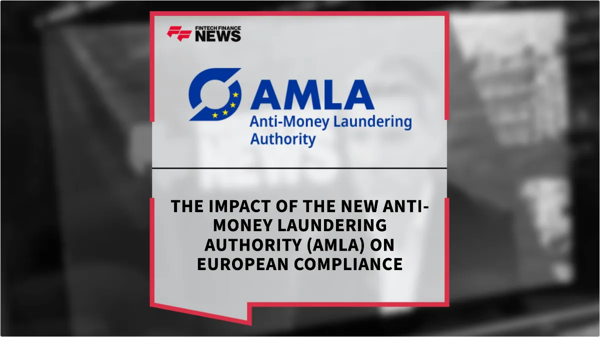 Press Release: The Impact of the New Anti-Money Laundering Authority (AMLA) on European Compliance | Featured Image by FF News