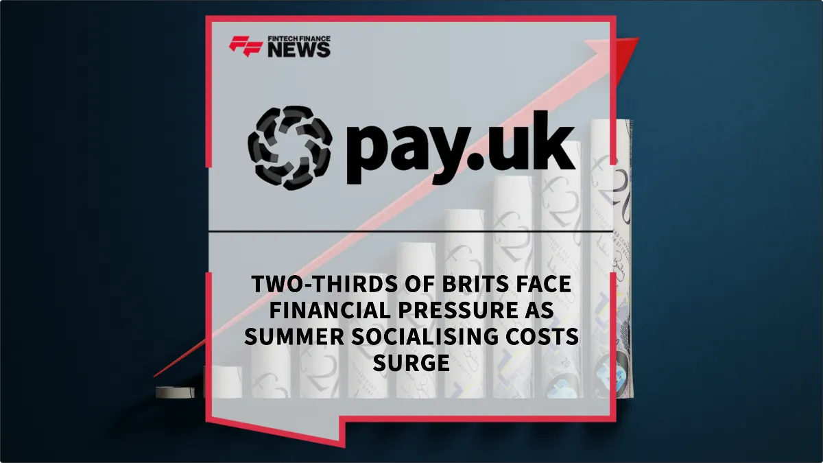 Press Release: Two-Thirds of Brits Face Financial Pressure as Summer Socialising Costs Surge | Featured Image by FF News