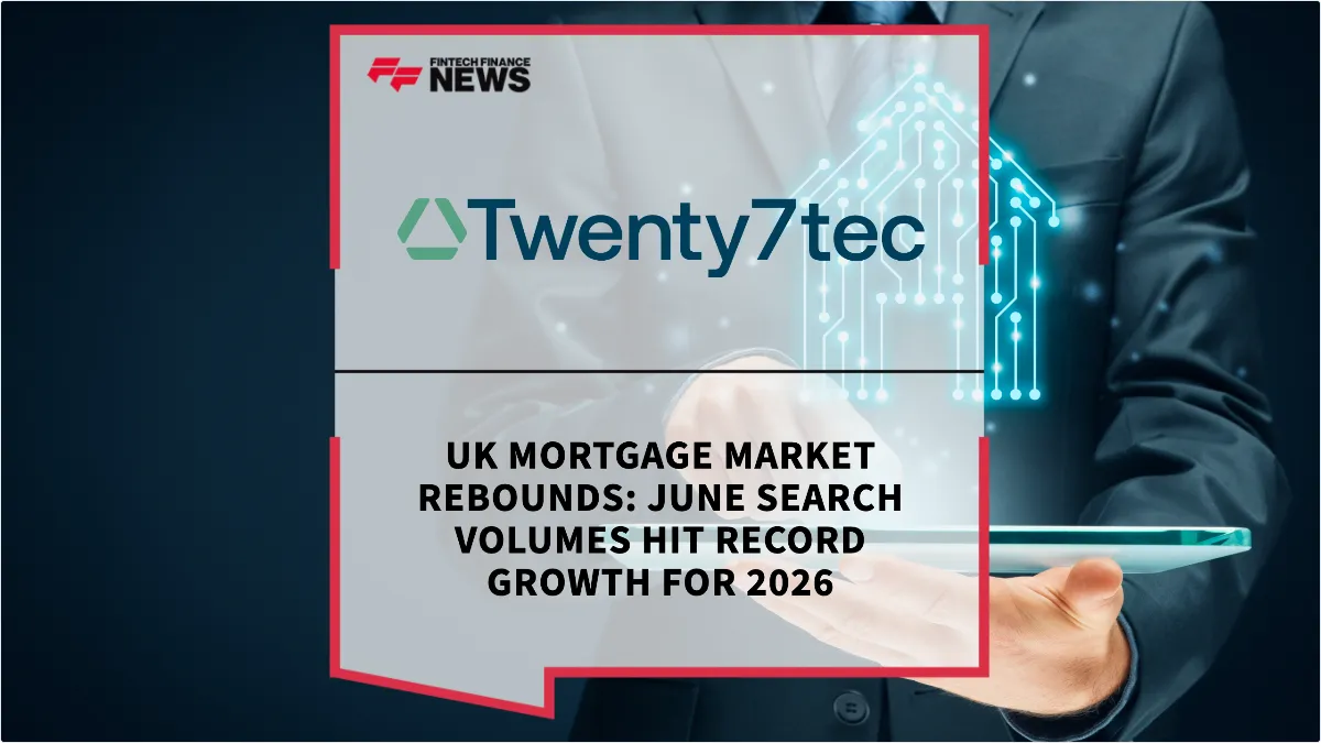 Press Release: UK Mortgage Market Rebounds: June Search Volumes Hit Record Growth for 2026 | Featured Image by FF News