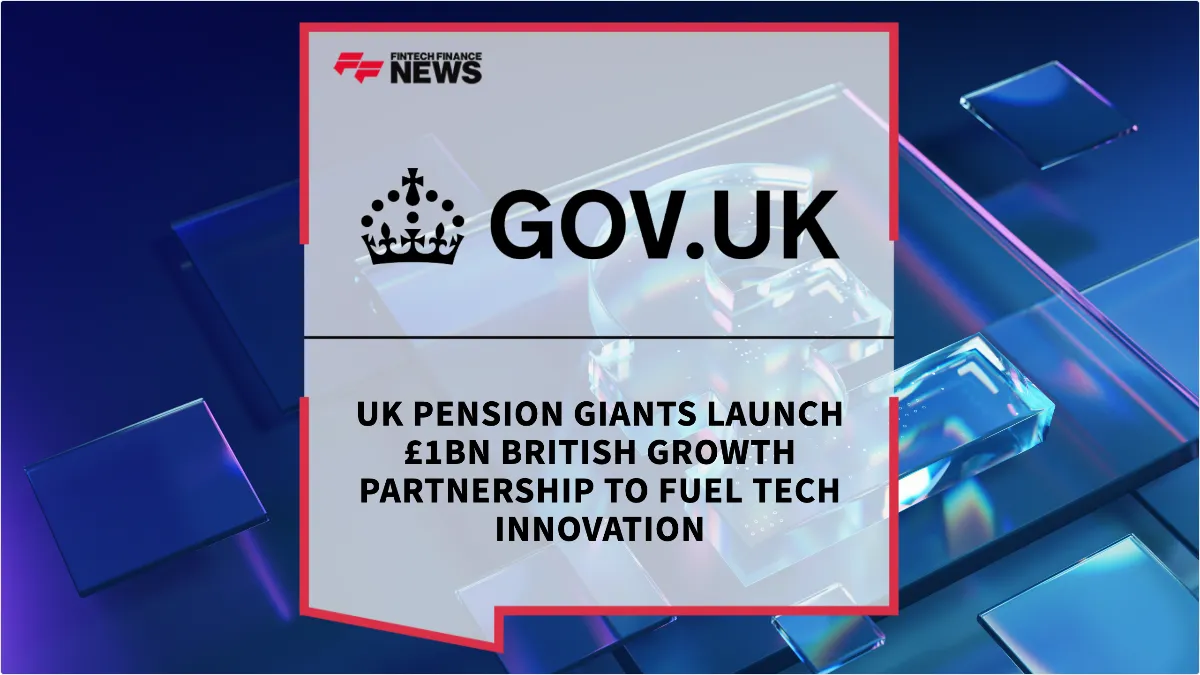 Press Release: UK Pension Giants Launch £1bn British Growth Partnership to Fuel Tech Innovation | Featured Image by FF News