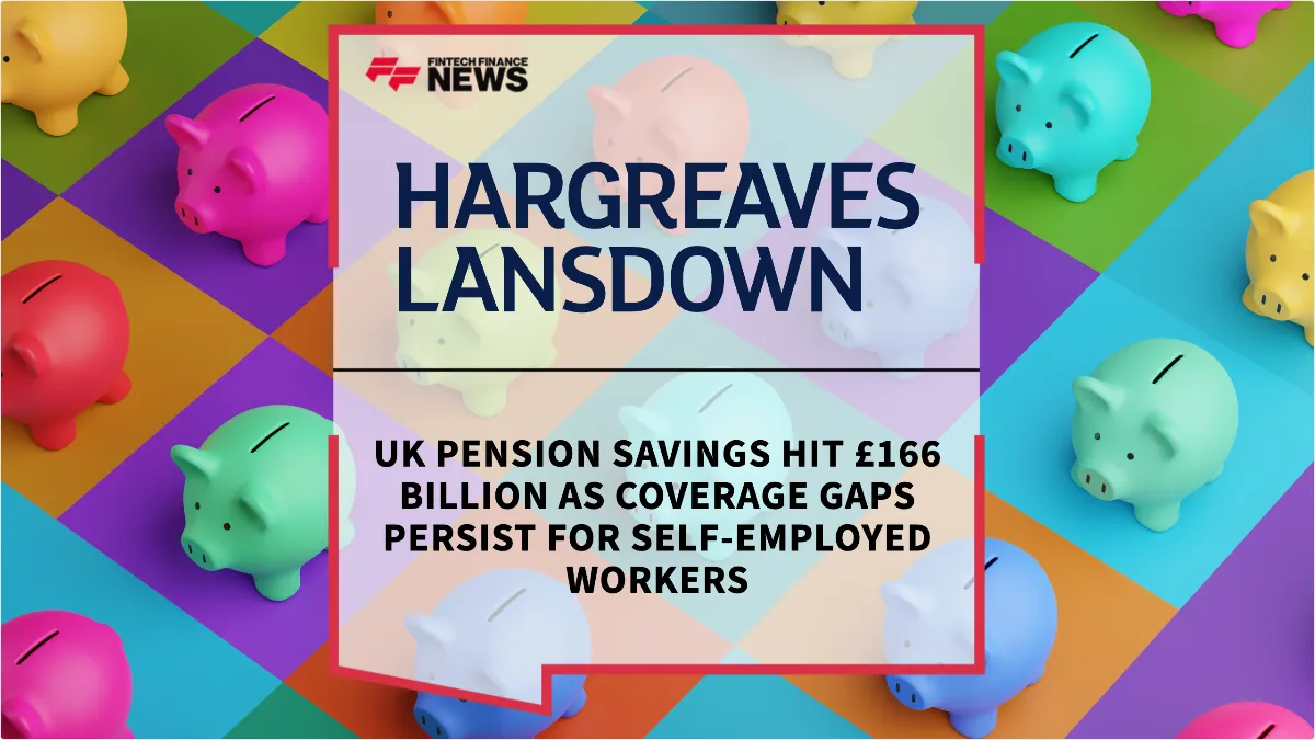 Press Release: UK Pension Savings Hit £166 Billion as Coverage Gaps Persist for Self-Employed Workers | Featured Image by FF News