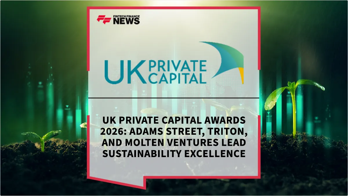 Press Release: UK Private Capital Awards 2026: Adams Street, Triton, and Molten Ventures Lead Sustainability Excellence | Featured Image by FF News