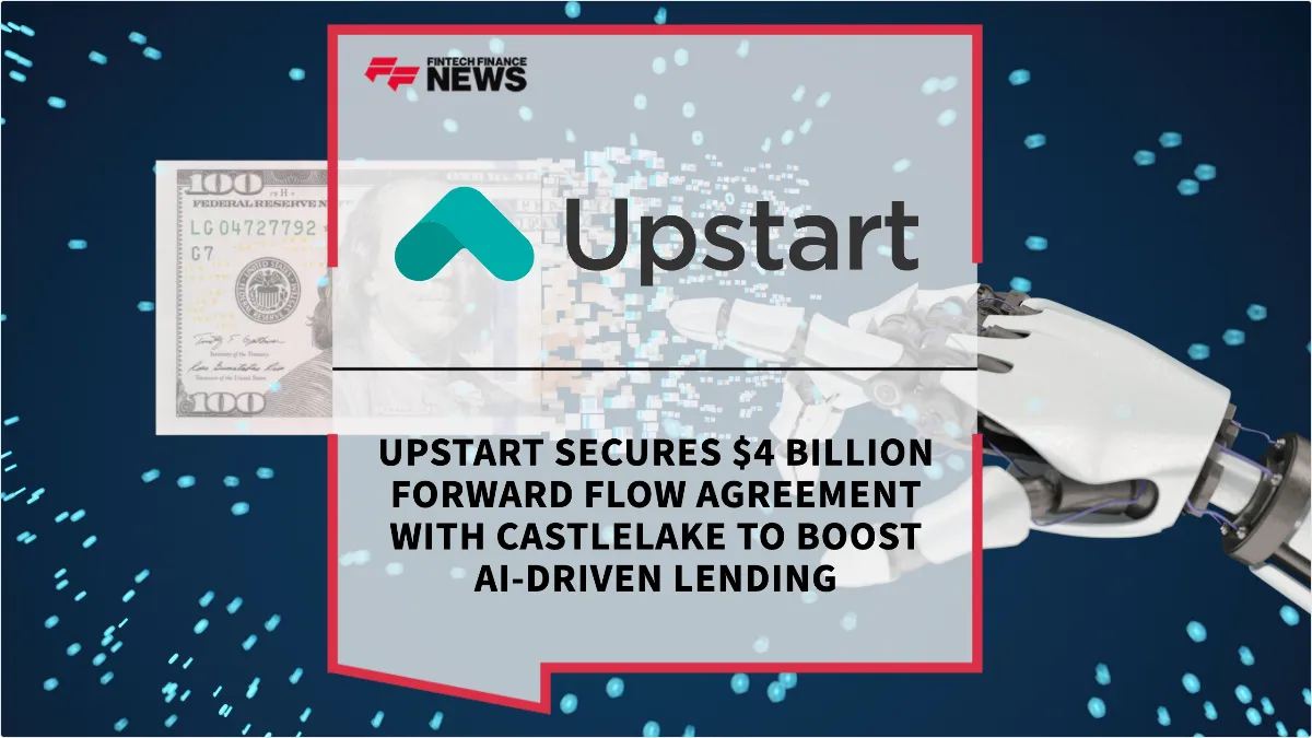 Press Release: Upstart Secures $4 Billion Forward Flow Agreement with Castlelake to Boost AI-Driven Lending | Featured Image by FF News