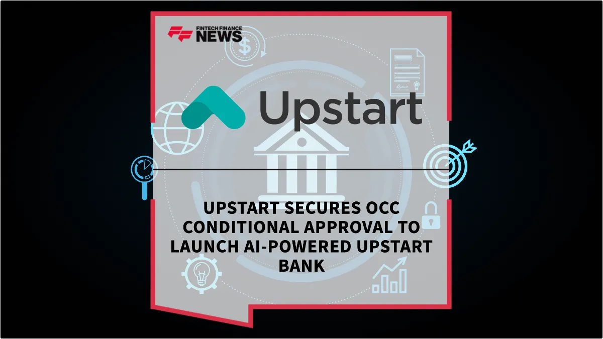 Press Release: Upstart Secures OCC Conditional Approval to Launch AI-Powered Upstart Bank | Featured Image by FF News