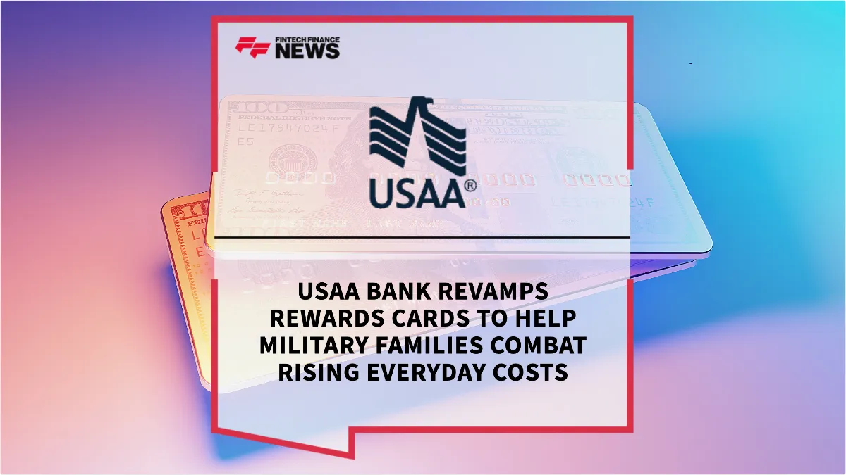 Press Release: USAA Bank Revamps Rewards Cards to Help Military Families Combat Rising Everyday Costs | Featured Image by FF News