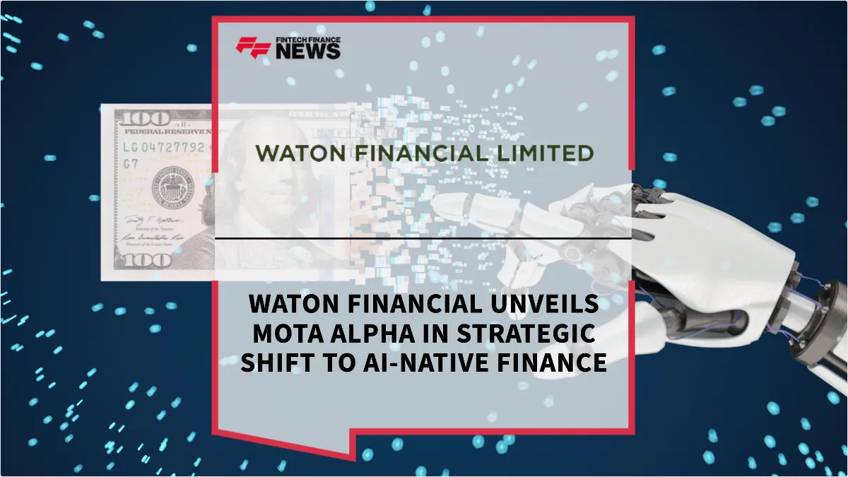 Press Release: Waton Financial Unveils MoTA Alpha in Strategic Shift to AI-Native Finance | Featured Image by FF News