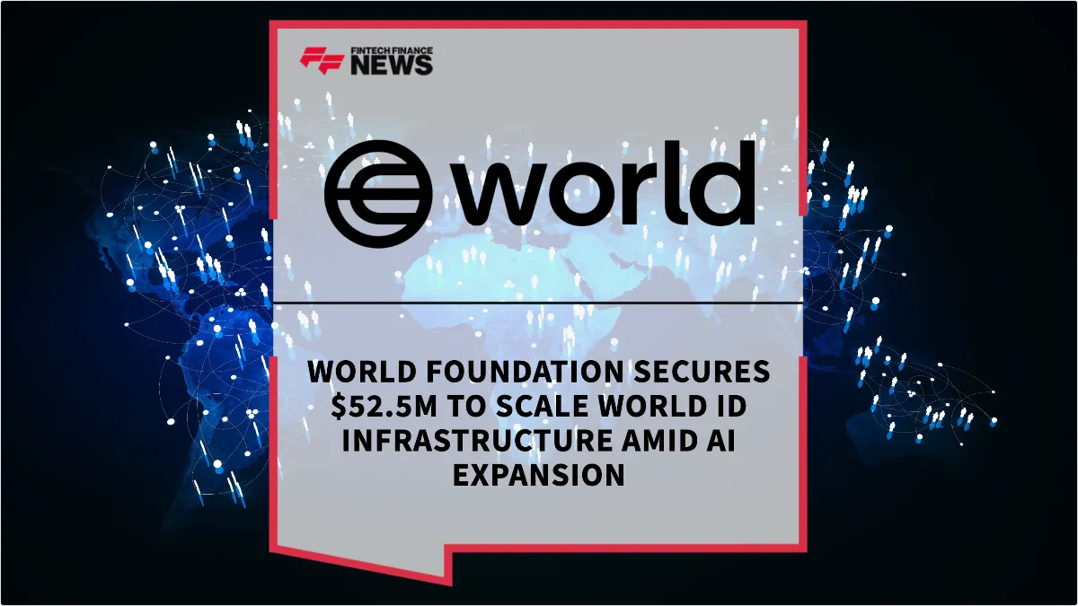 Press Release: World Foundation Secures $52.5M to Scale World ID Infrastructure Amid AI Expansion | Featured Image by FF News