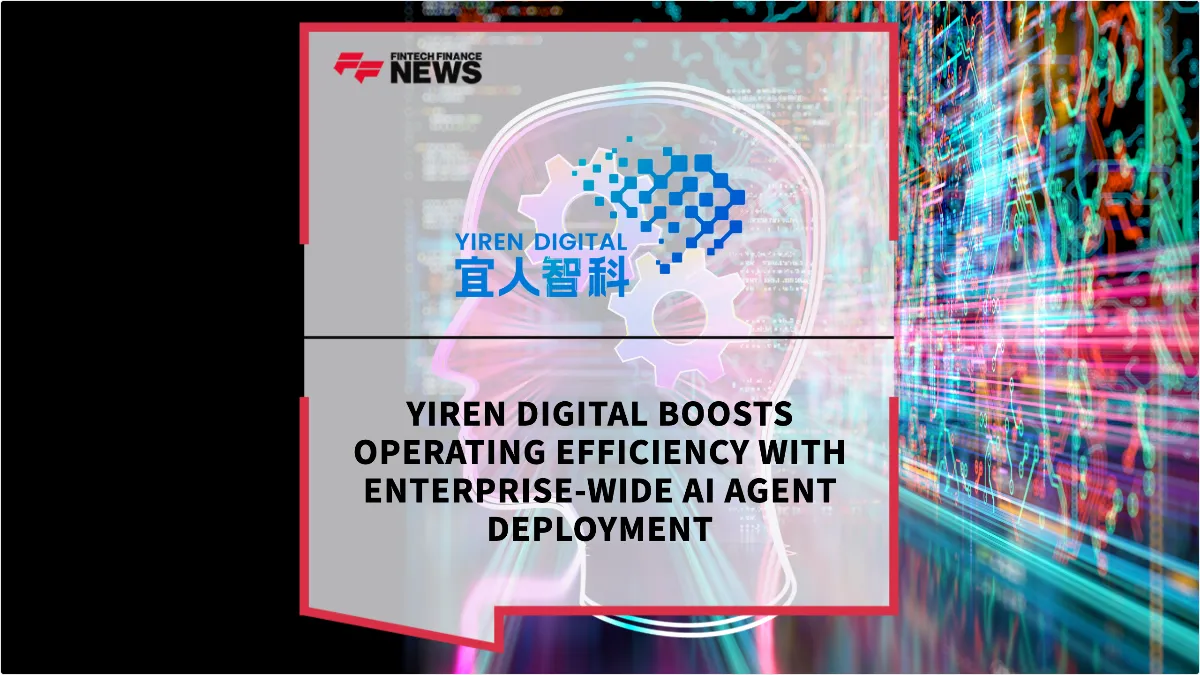 Press Release: Yiren Digital Boosts Operating Efficiency with Enterprise-Wide AI Agent Deployment | Featured Image by FF News