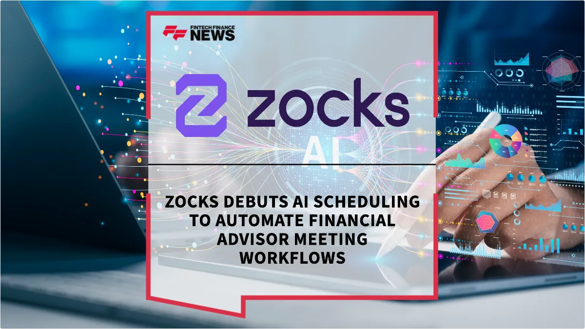 Press Release: Zocks Debuts AI Scheduling to Automate Financial Advisor Meeting Workflows | Featured Image by FF News
