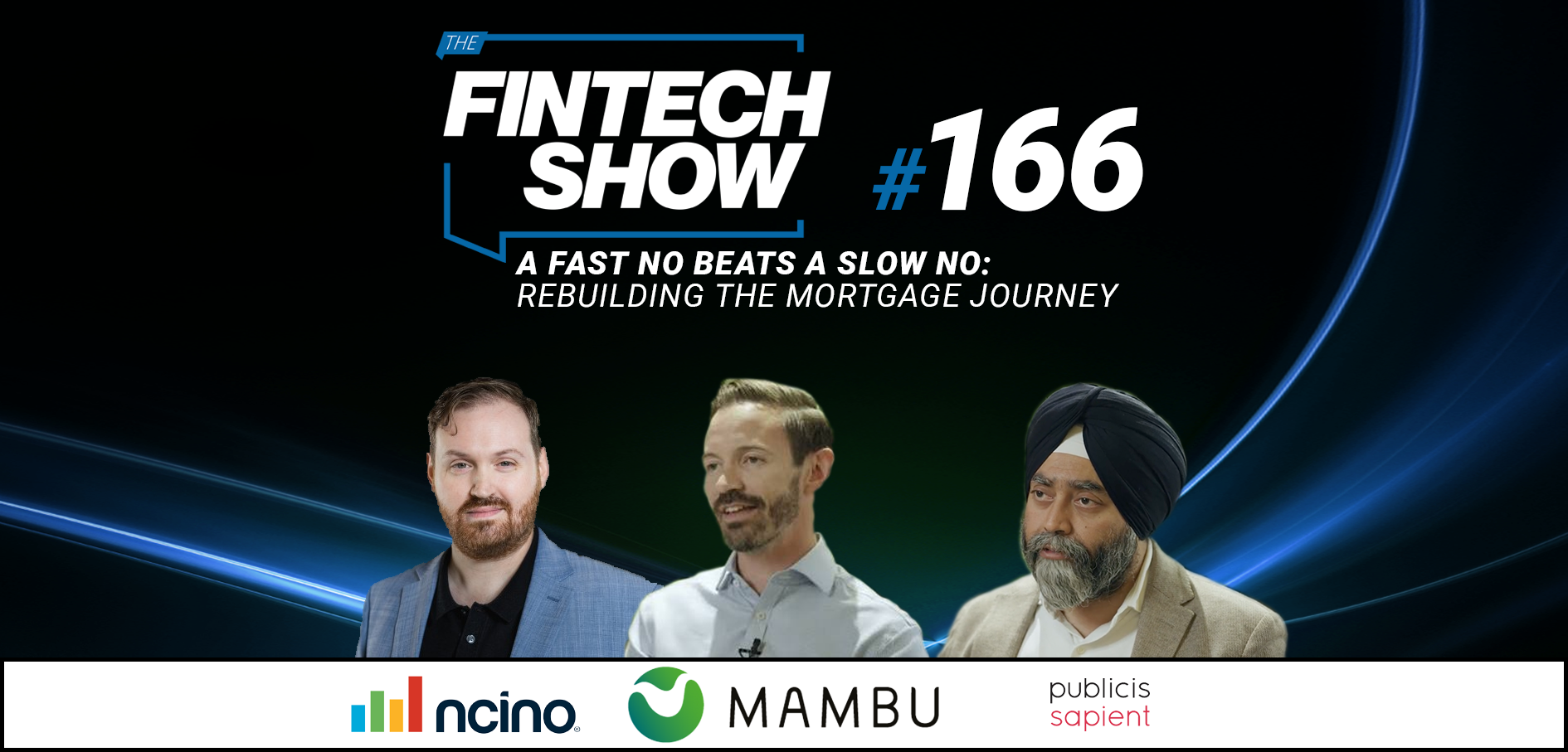 Press Release: Rebuilding the Mortgage Journey | Mambu, nCino & Publicis Sapient | The Fintech Show #166 | Featured Image by FF News