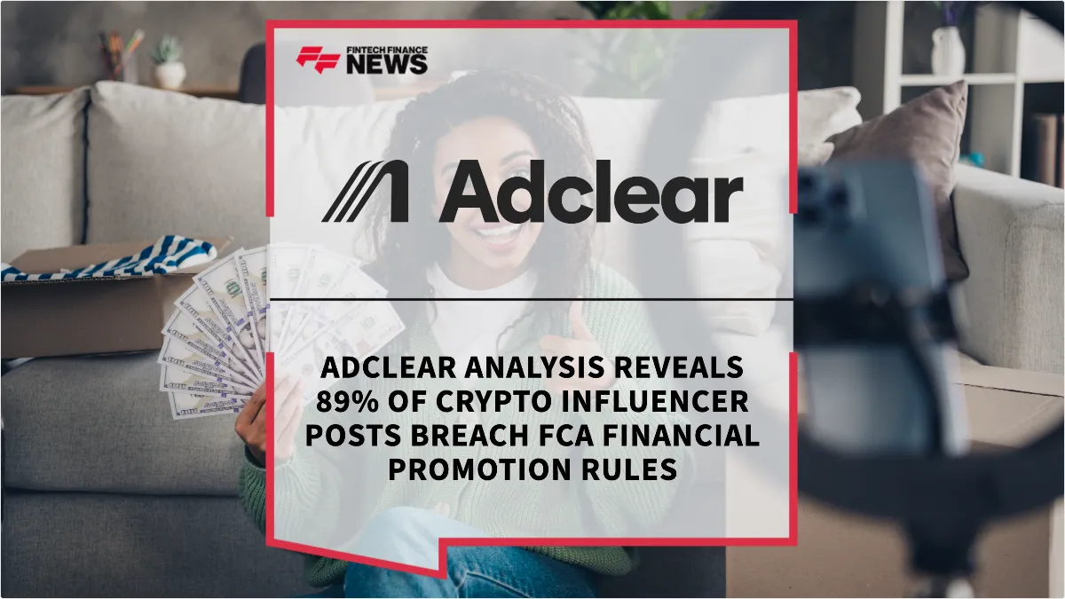 Press Release: Adclear Analysis Reveals 89% of Crypto Influencer Posts Breach FCA Financial Promotion Rules | Featured Image by FF News