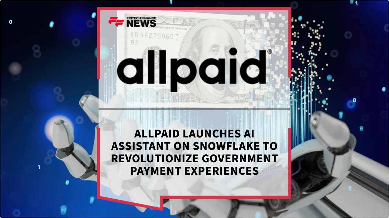 Press Release: AllPaid Launches AI Assistant on Snowflake to Revolutionize Government Payment Experiences | Featured Image by FF News