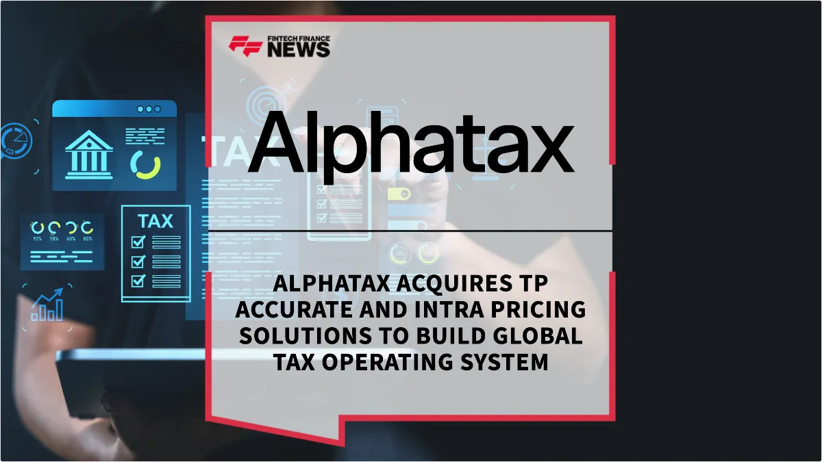 Press Release: Alphatax Acquires TP Accurate and Intra Pricing Solutions to Build Global Tax Operating System | Featured Image by FF News