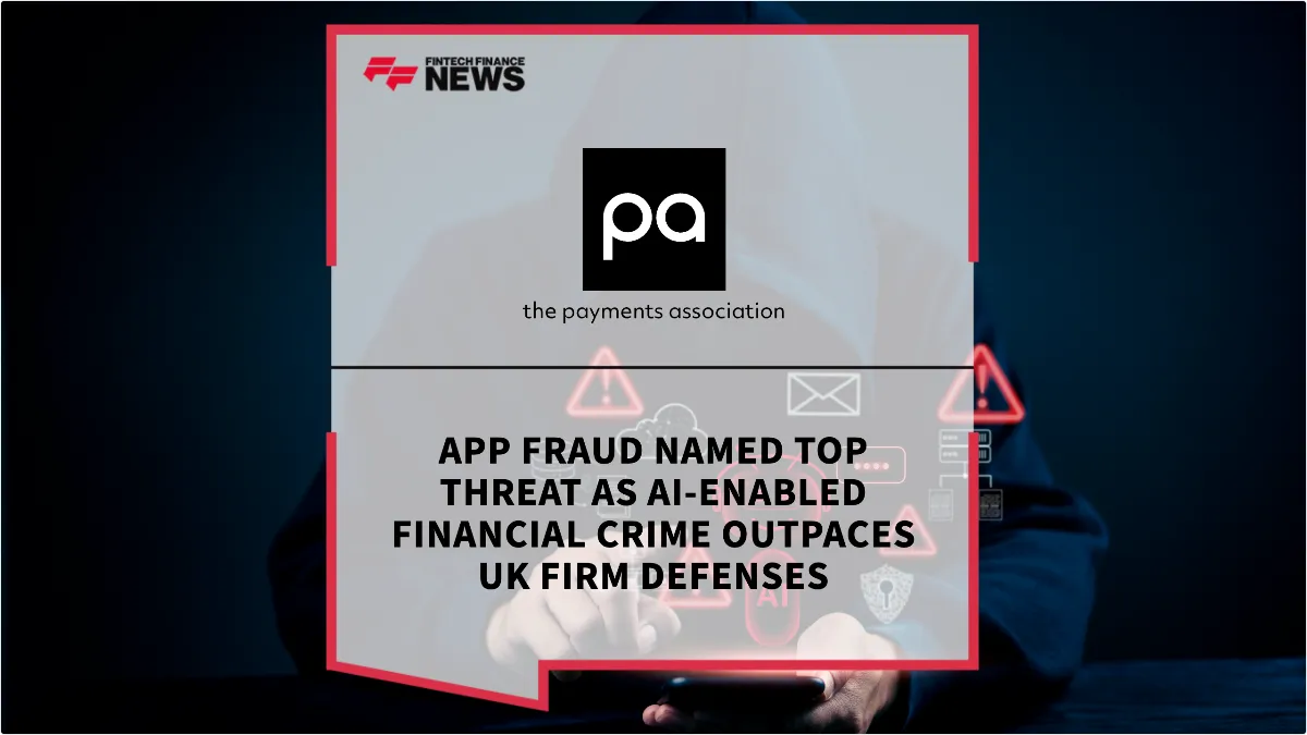 Press Release: APP Fraud Named Top Threat as AI-Enabled Financial Crime Outpaces UK Firm Defenses | Featured Image by FF News