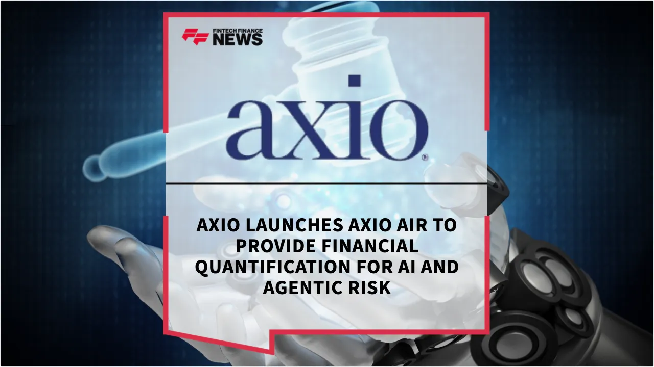Press Release: Axio Launches Axio AIR to Provide Financial Quantification for AI and Agentic Risk | Featured Image by FF News
