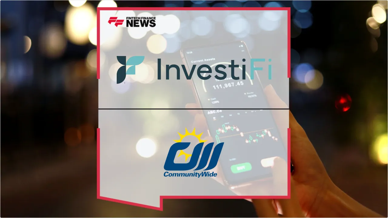 Press Release: CommunityWide Federal Credit Union Taps InvestiFi to Launch Embedded Digital Investing | Featured Image by FF News