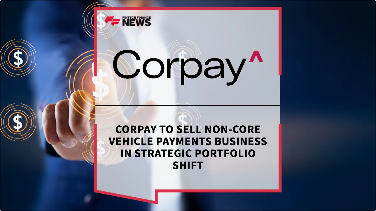 Press Release: Corpay to Sell Non-Core Vehicle Payments Business in Strategic Portfolio Shift | Featured Image by FF News
