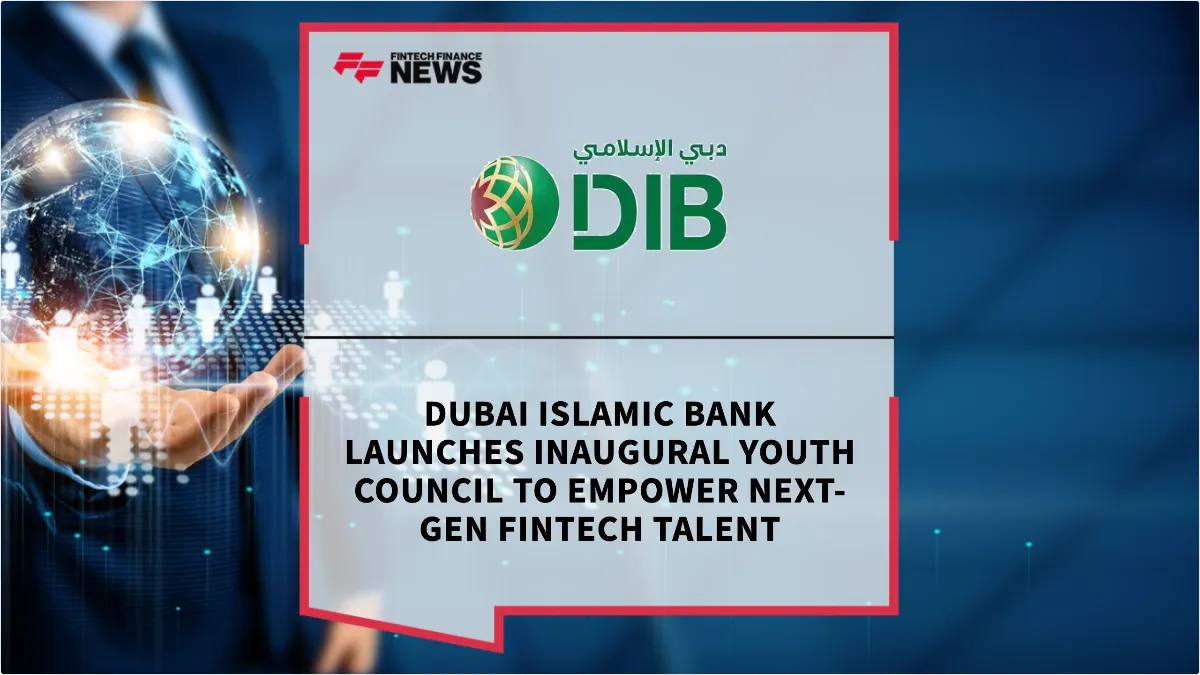Press Release: Dubai Islamic Bank Launches Inaugural Youth Council to Empower Next-Gen Fintech Talent | Featured Image by FF News