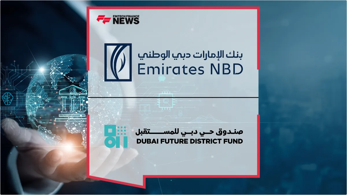 Press Release: Emirates NBD Partners with Dubai Future District Fund to Drive FinTech and AI Innovation | Featured Image by FF News
