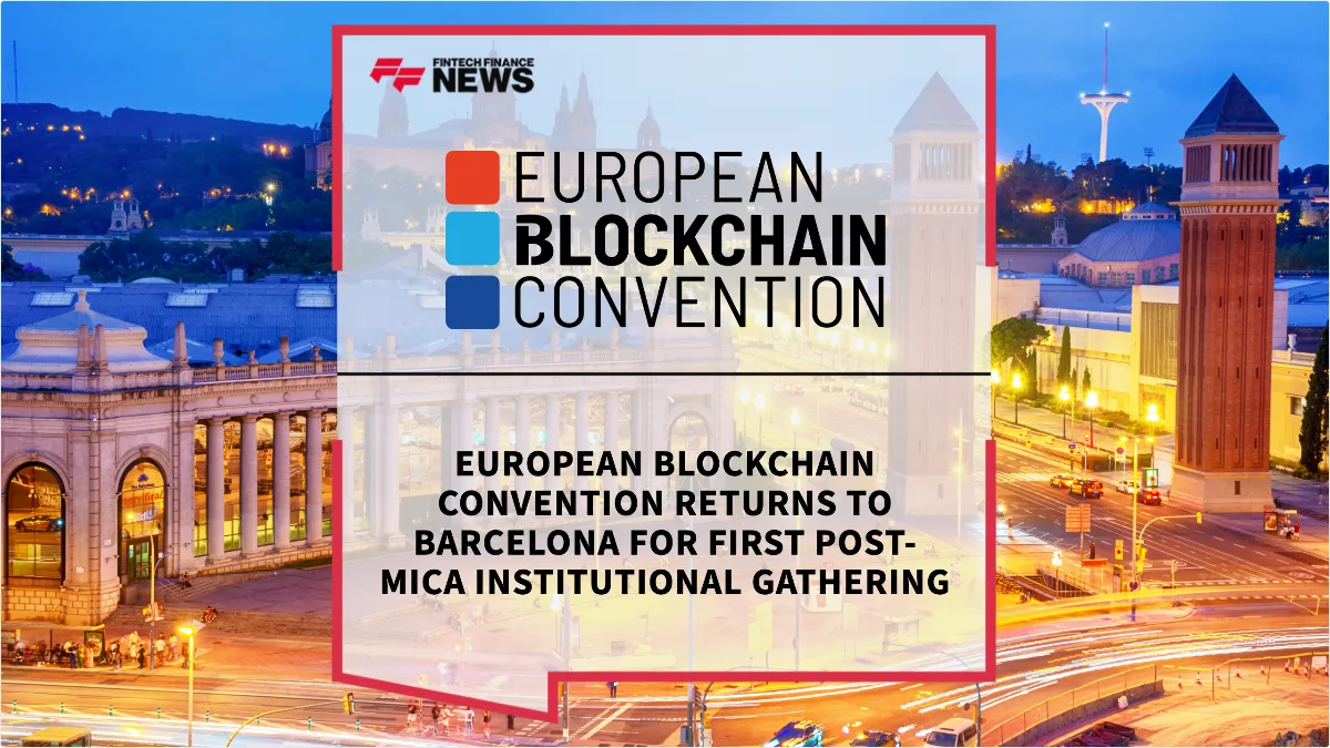 Press Release: European Blockchain Convention Returns to Barcelona for Europe's First Post-MiCA Gathering | Featured Image by FF News