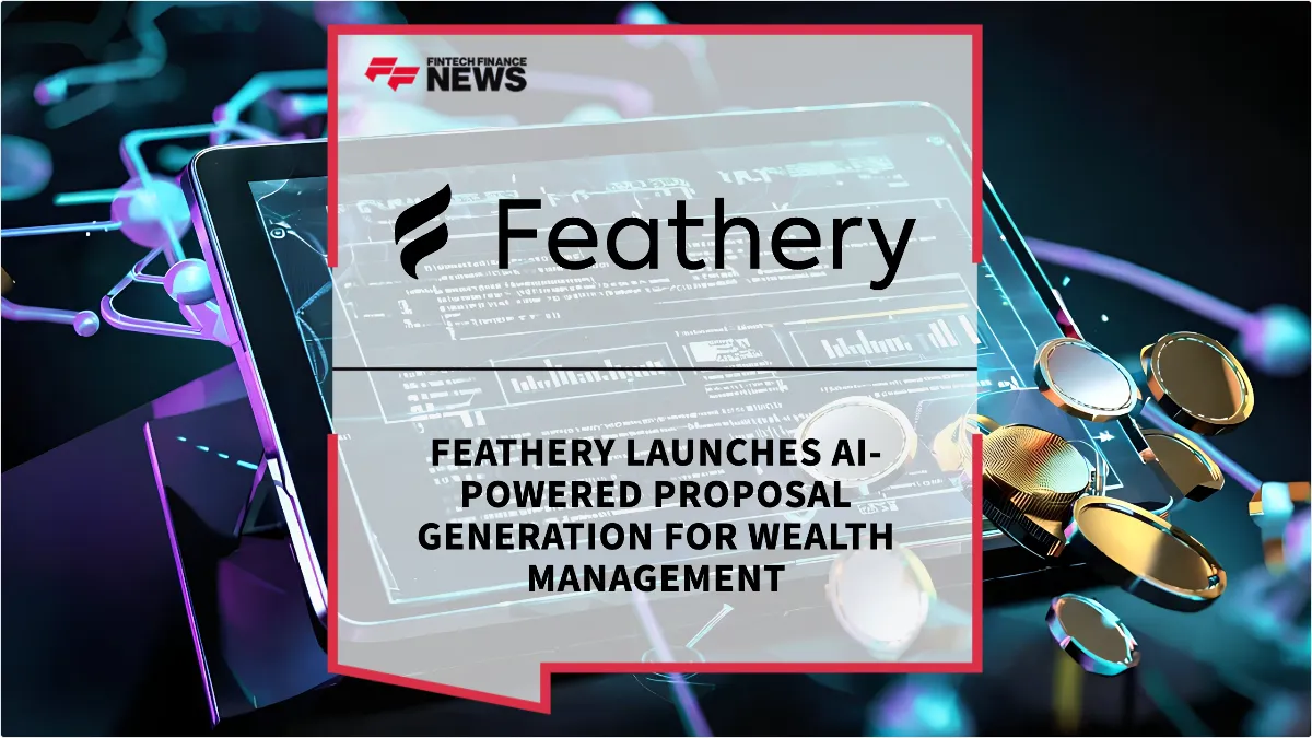 Press Release: Feathery Launches AI-Powered Proposal Generation for Wealth Management | Featured Image by FF News