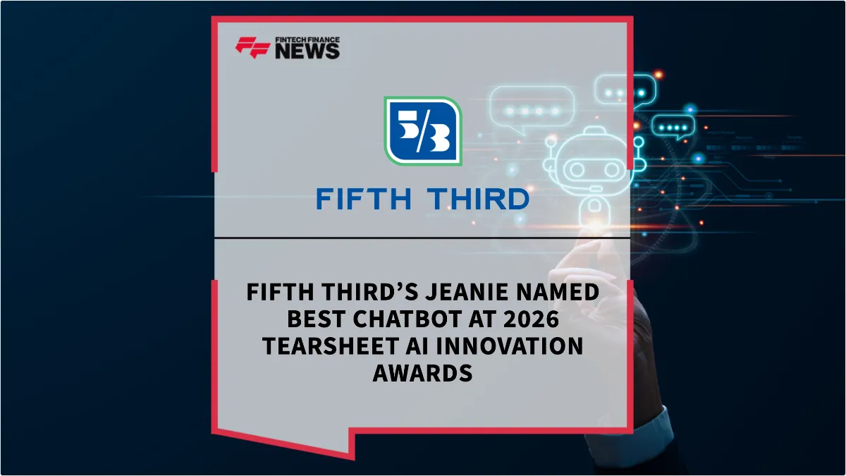 Press Release: Fifth Third’s Jeanie Named Best Chatbot at 2026 Tearsheet AI Innovation Awards | Featured Image by FF News