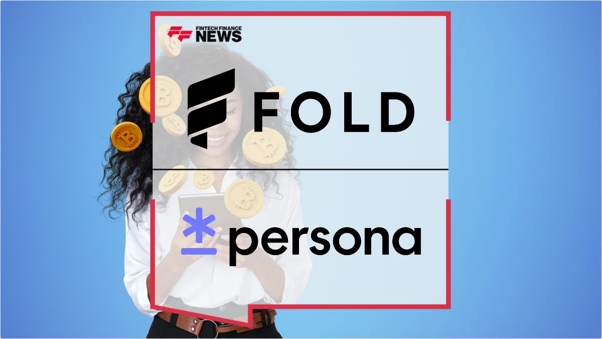 Press Release: Fold Partners With Persona to Streamline Bitcoin Onboarding and Identity Verification | Featured Image by FF News