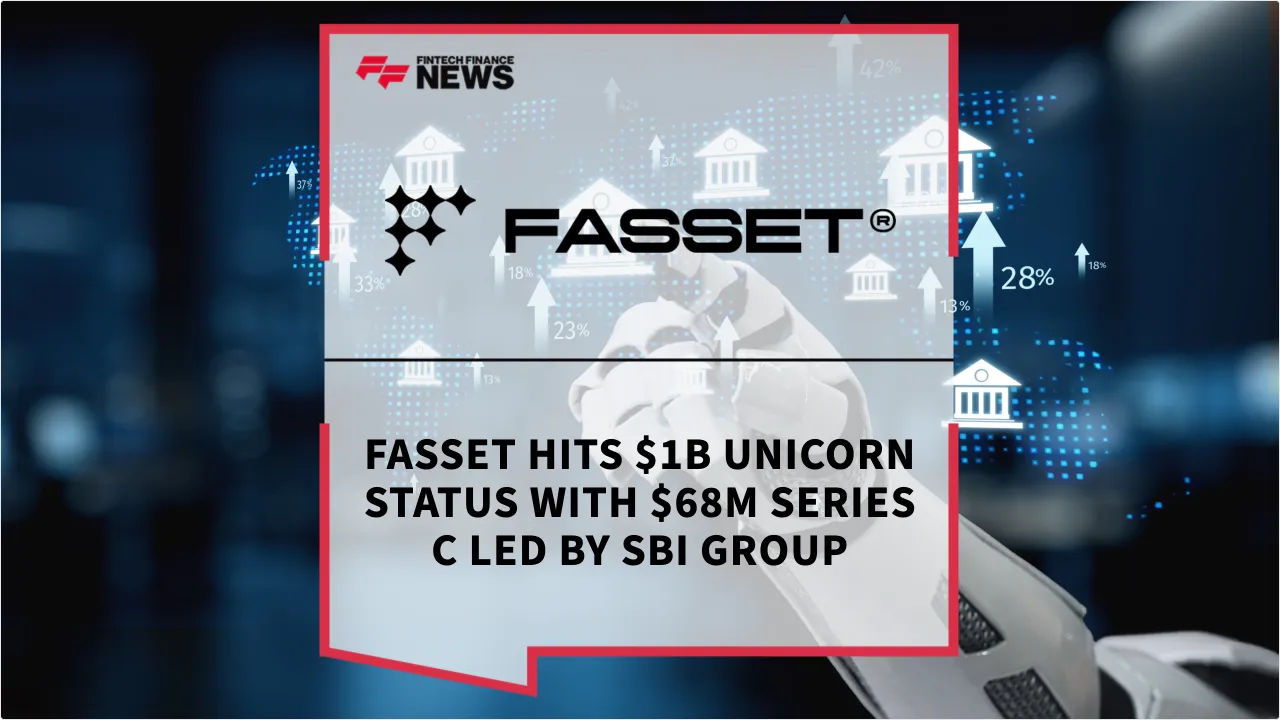 Press Release: Fasset Hits $1B Unicorn Status with $68M Series C Led by SBI Group | Featured Image by FF News