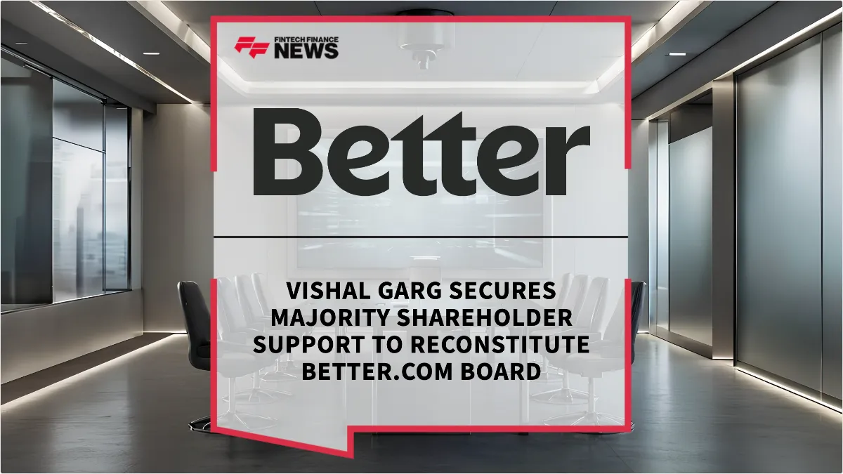 Press Release: Vishal Garg Secures Majority Shareholder Support to Reconstitute Better.com Board | Featured Image by FF News