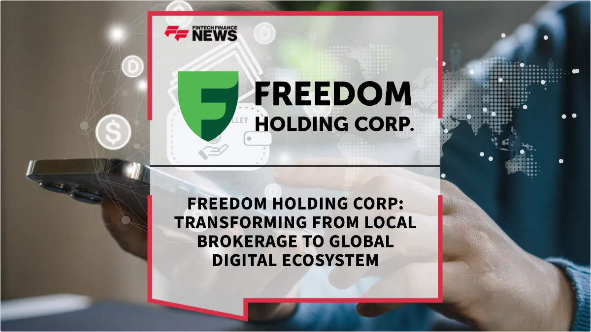 Press Release: Freedom Holding Corp: Transforming from Local Brokerage to Global Digital Ecosystem | Featured Image by FF News