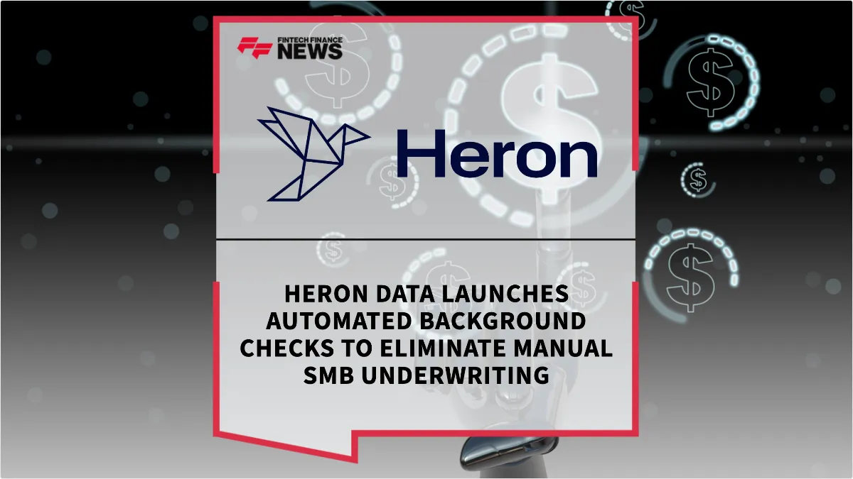 Press Release: Heron Data Launches Automated Background Checks to Eliminate Manual SMB Underwriting | Featured Image by FF News