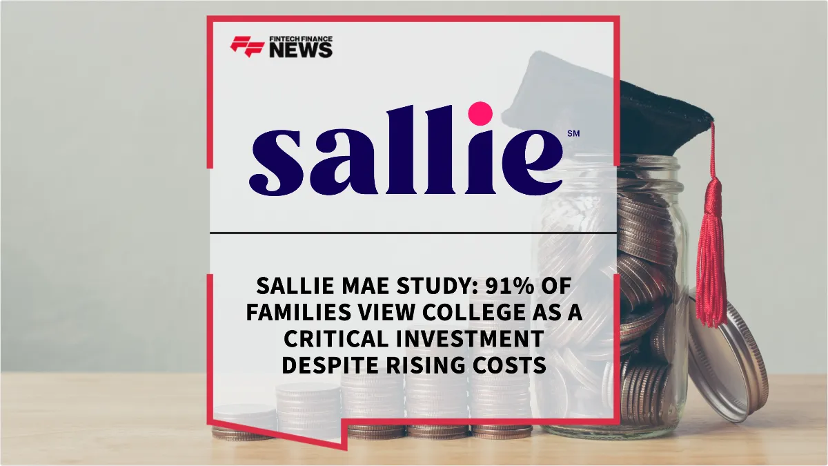 Press Release: Sallie Mae Study: 91% of Families View College as a Critical Investment Despite Rising Costs | Featured Image by FF News