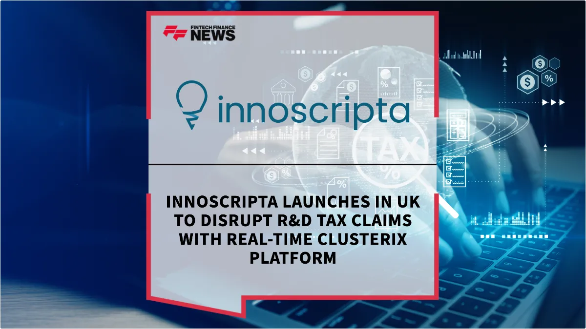 Press Release: innoscripta Launches in UK to Disrupt R&D Tax Claims with Real-Time Clusterix Platform | Featured Image by FF News