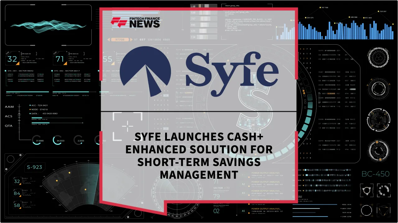 Press Release: Syfe Launches Cash+ Enhanced Solution for Short-Term Savings Management | Featured Image by FF News