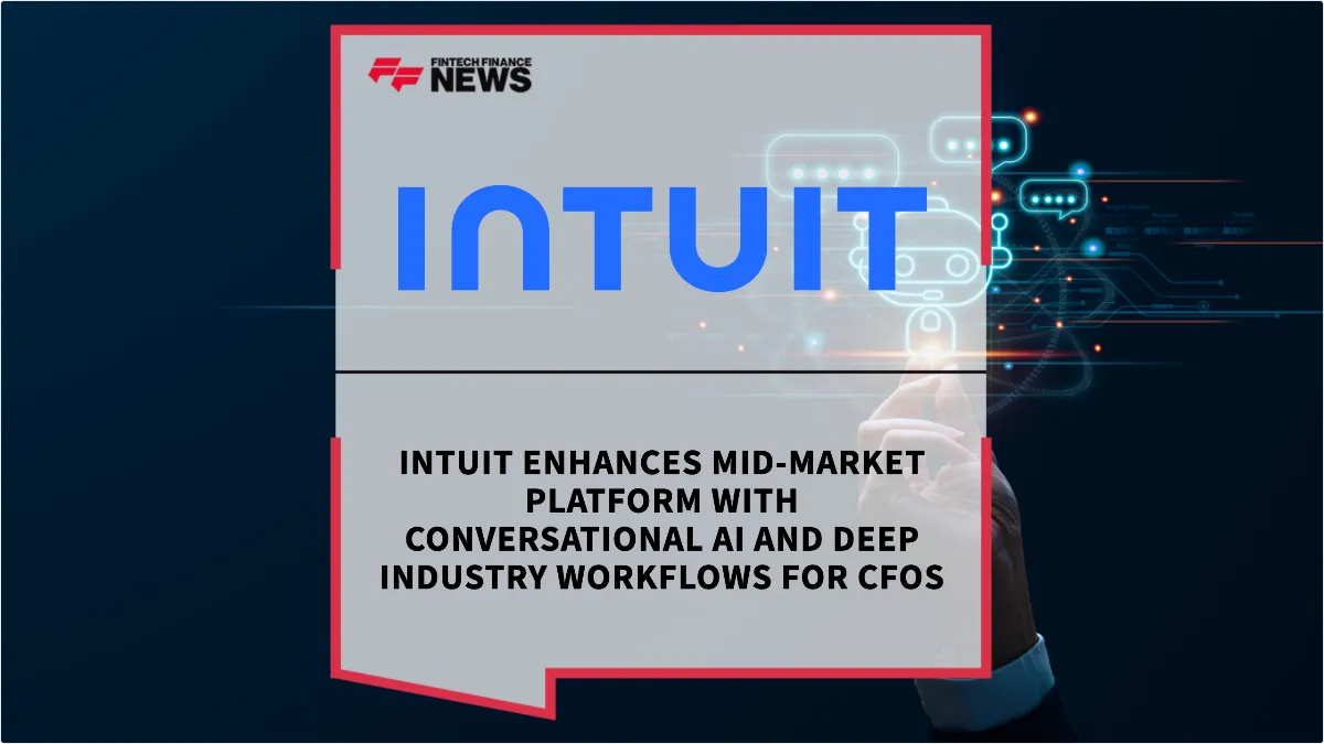 Press Release: Intuit Enhances Mid-Market Platform with Conversational AI and Deep Industry Workflows for CFOs | Featured Image by FF News