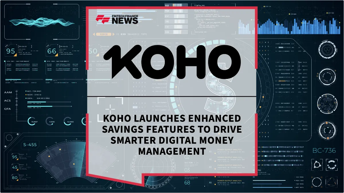 Press Release: KOHO Launches Enhanced Savings Features to Drive Smarter Digital Money Management | Featured Image by FF News