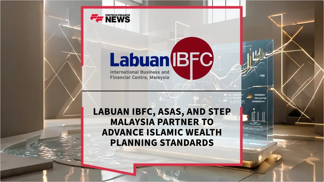 Press Release: Labuan IBFC, ASAS, and STEP Malaysia Partner to Advance Islamic Wealth Planning Standards | Featured Image by FF News
