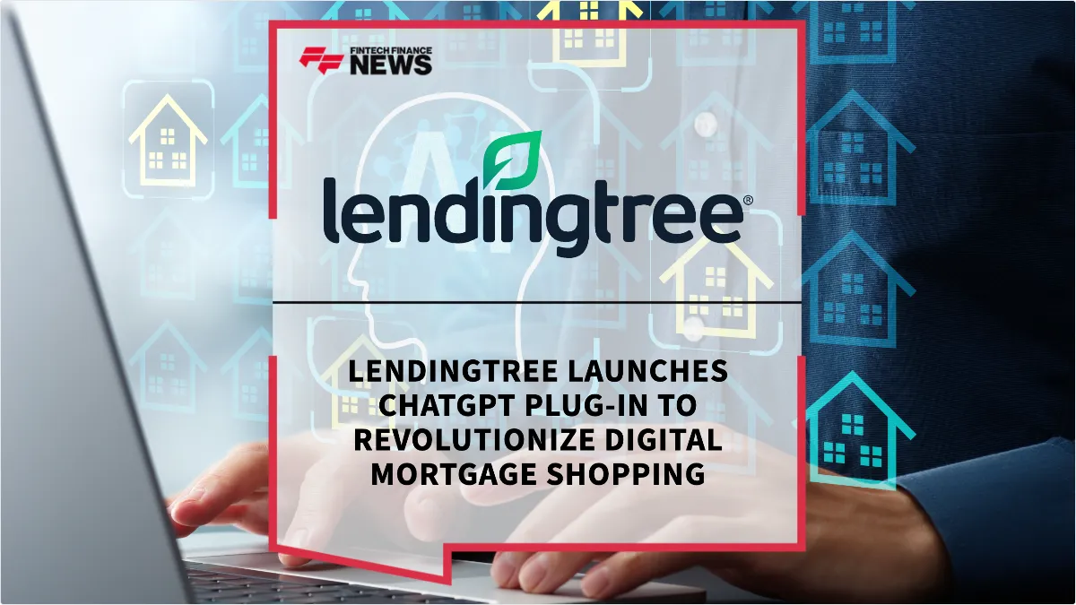 Press Release: LendingTree Launches ChatGPT Plug-In to Revolutionize Digital Mortgage Shopping | Featured Image by FF News
