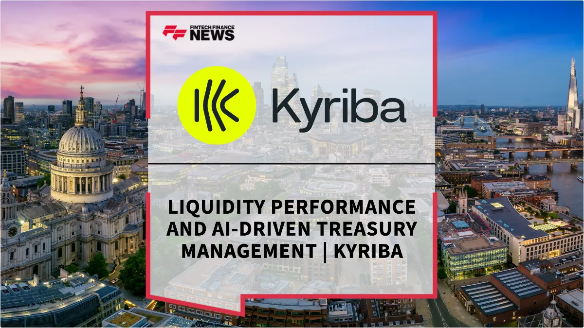 Press Release: Liquidity Performance and AI-Driven Treasury Management | Kyriba | TSAM London 2026 | Featured Image by FF News