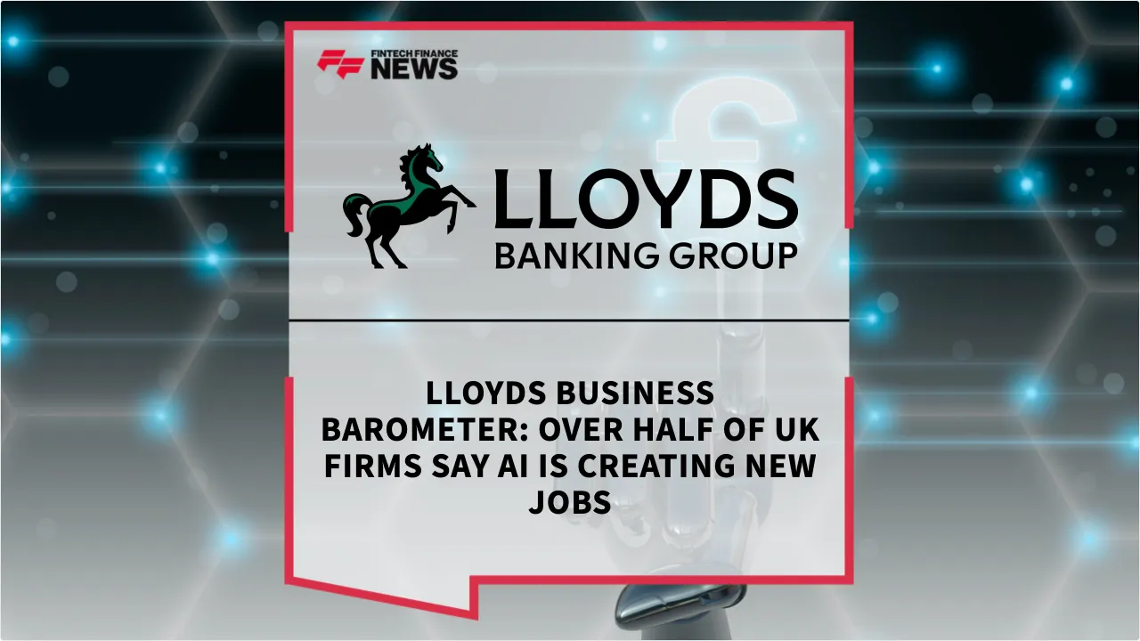Press Release: Lloyds Business Barometer: Over Half of UK Firms Say AI is Creating New Jobs | Featured Image by FF News