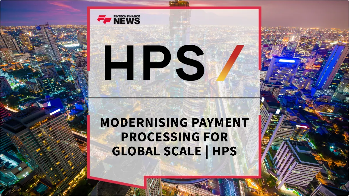 Press Release: Modernising Payment Processing for Global Scale | HPS | Money20/20 Asia 2026 | Featured Image by FF News