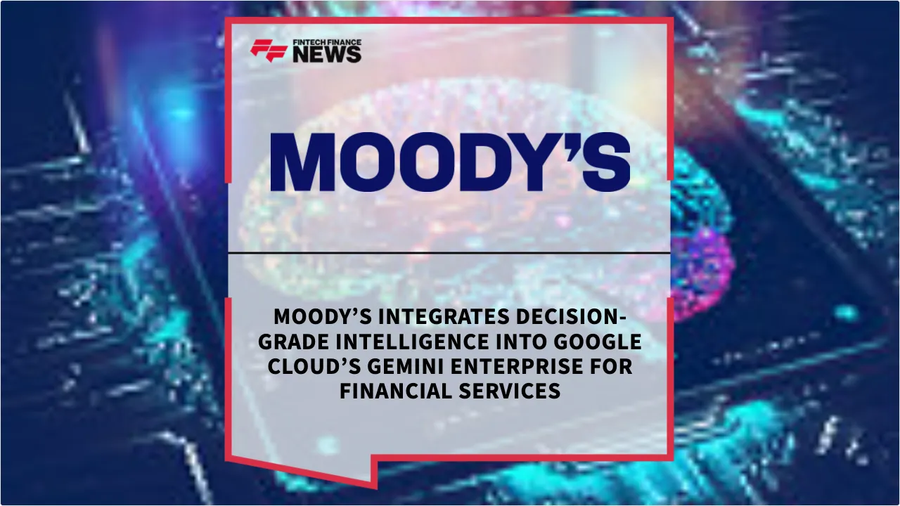 Press Release: Moody’s Integrates Decision-Grade Intelligence into Google Cloud’s Gemini Enterprise for Financial Services | Featured Image by FF News