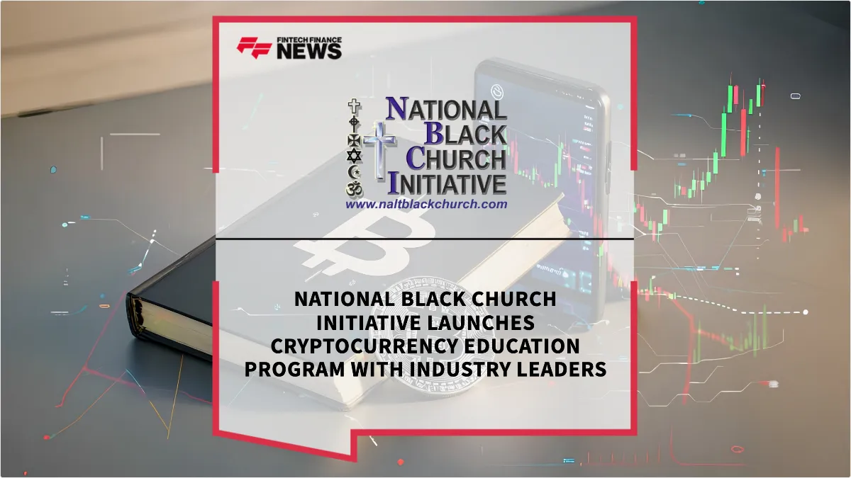 Press Release: National Black Church Initiative Launches Cryptocurrency Education Program with Industry Leaders | Featured Image by FF News