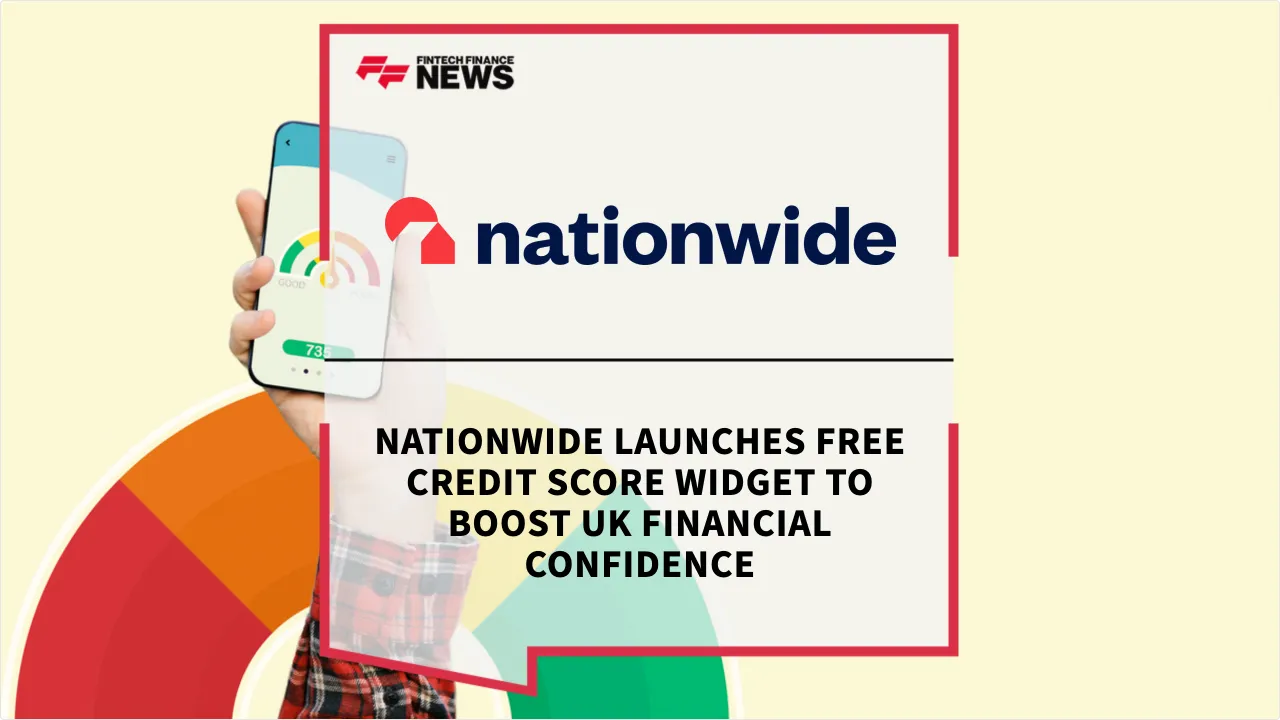 Press Release: Nationwide Launches Free Credit Score Widget to Boost UK Financial Confidence | Featured Image by FF News