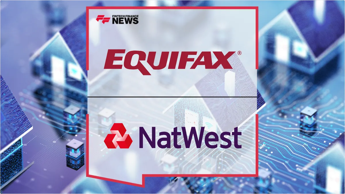 Press Release: NatWest Becomes First UK High Street Bank to Adopt Equifax Verification Exchange for Digital Mortgages | Featured Image by FF News