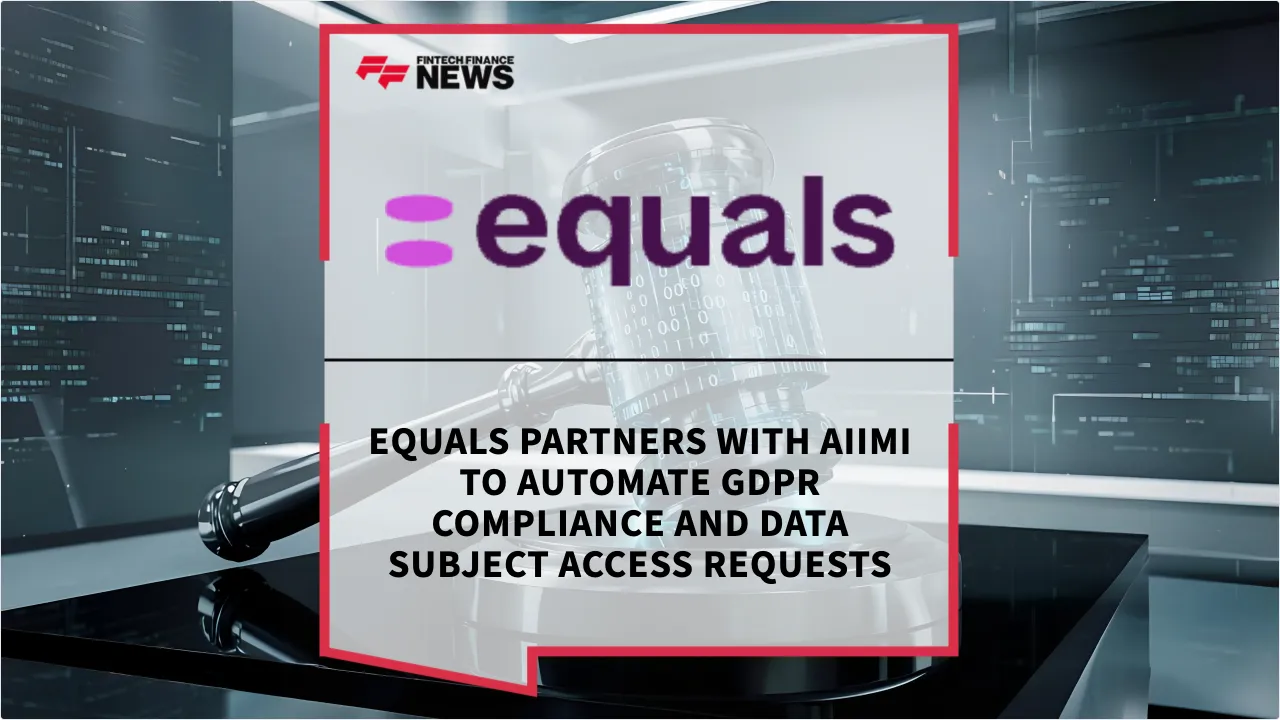 Press Release: Equals Partners with Aiimi to Automate GDPR Compliance and Data Subject Access Requests | Featured Image by FF News