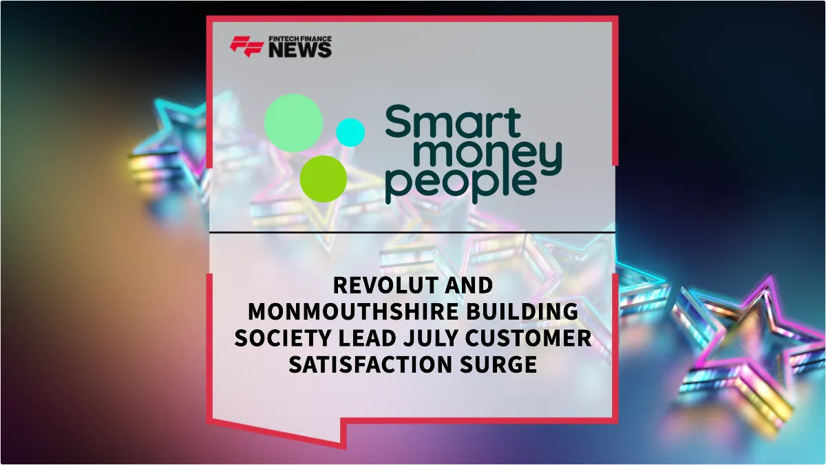Press Release: Revolut and Monmouthshire Building Society Lead July Customer Satisfaction Surge | Featured Image by FF News