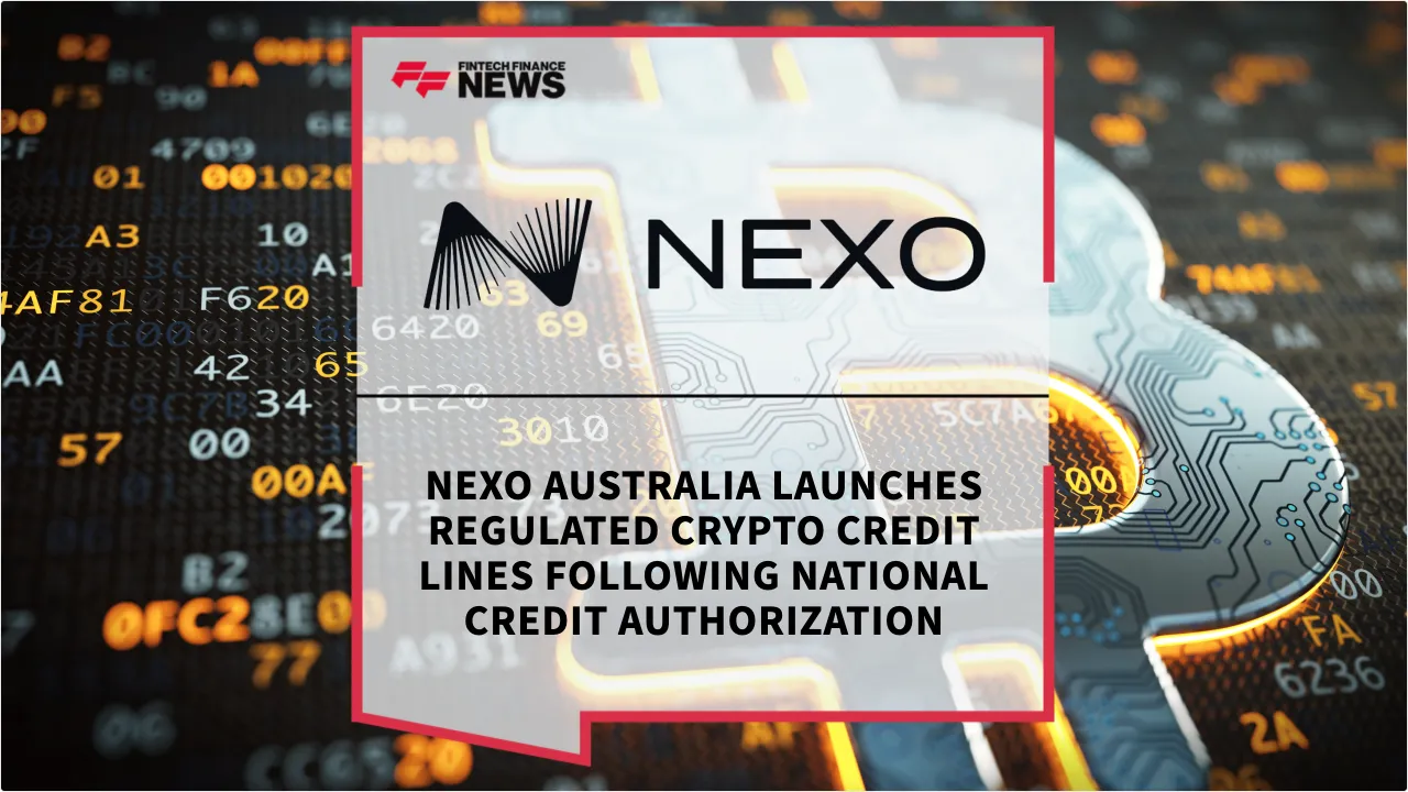 Press Release: Nexo Australia Launches Regulated Crypto Credit Lines Following National Credit Authorization | Featured Image by FF News
