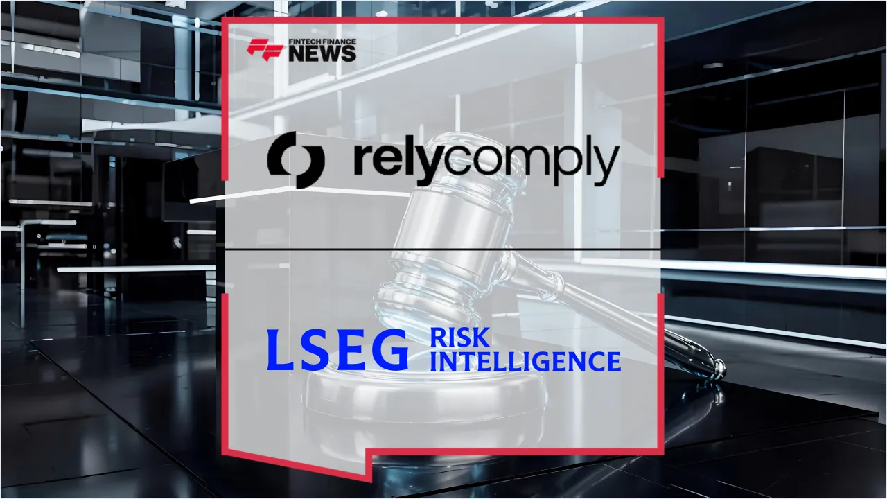 Press Release: RelyComply Partners with LSEG Risk Intelligence to Integrate World-Check On Demand | Featured Image by FF News